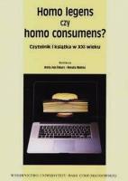 Homo legens czy homo consumens?. Autor: Has-Tokarz Anita, Renata Malesa (red.). SmakLiter.pl Okładka książki Homo legens czy homo consumens?