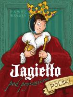 Jagiełło pod prysznicem. Autor: Wakuła Paweł. SmakLiter.pl Okładka książki Jagiełło pod prysznicem