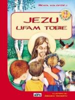 Jezu ufam Tobie. Autor: Beata Kołodziej. SmakLiter.pl Okładka książki Jezu ufam Tobie