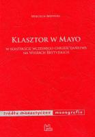Klasztor w Mayo. Autor: Bedyński Wojciech. SmakLiter.pl Okładka książki Klasztor w Mayo