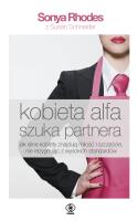 Kobieta alfa szuka partnera. Autor: Rhodes Sonya Schneider Susan. SmakLiter.pl Okładka książki Kobieta alfa szuka partnera