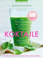 Koktajle. Autor: Katarzyna Błażejewska. SmakLiter.pl Okładka książki Koktajle