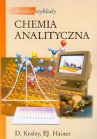 Krótkie wykłady. Chemia analityczna. Autor: Kealey D., Haines P.J.. SmakLiter.pl Okładka książki Krótkie wykłady. Chemia analityczna