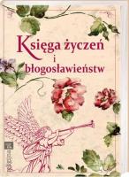 Księga życzeń i błogosławieństw. Autor: Chaberka Mariola. SmakLiter.pl Okładka książki Księga życzeń i błogosławieństw