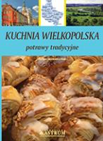 Kuchnia Wielkopolska. Autor: Barbara Jakimowicz-Klein. SmakLiter.pl Okładka książki Kuchnia Wielkopolska