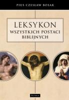 Leksykon wszystkich postaci biblijnych. Autor: Czesław Bosak. SmakLiter.pl Okładka książki Leksykon wszystkich postaci biblijnych