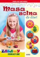 Masa solna dla dzieci. Zabawy edukacyjne w.2015. Autor: Guzowska Beata. SmakLiter.pl Okładka książki Masa solna dla dzieci. Zabawy edukacyjne w.2015