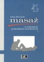Okładka książki Masaż w wybranych jednostkach chorobowych cz. I