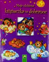 Okładka książki Moja ulubiona książeczka na dobranoc