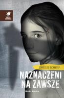Naznaczeni na zawsze. Autor: Emelie Schepp. SmakLiter.pl Okładka książki Naznaczeni na zawsze