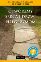 Otwórzmy serca i drzwi pielgrzymom. Autor: Nadolski Bogusław. SmakLiter.pl Okładka książki Otwórzmy serca i drzwi pielgrzymom