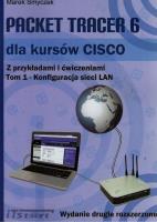 Packet Tracer 6 dla kursów CISCO Z przykładami i ćwiczeniami Tom 1. Autor: Smyczek Marek. SmakLiter.pl Okładka książki Packet Tracer 6 dla kursów CISCO Z przykładami i ćwiczeniami Tom 1
