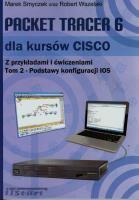 Packet Tracer 6 dla kursów CISCO z przykładami i ćwiczeniami Tom 2. Autor: Smyczek Marek, Wszelaki Robert. SmakLiter.pl Okładka książki Packet Tracer 6 dla kursów CISCO z przykładami i ćwiczeniami Tom 2