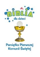 Pamiątka I Komunii Św. Biblia dla dzieci. Autor: Dawn Mueller. SmakLiter.pl Okładka książki Pamiątka I Komunii Św. Biblia dla dzieci