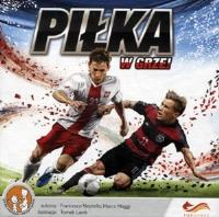 Piłka w grze!. Autor: Nepitello Francesco, Maggi Marco. SmakLiter.pl Okładka książki Piłka w grze!