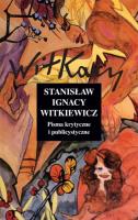 Pisma krytyczne i publicystyczne - S.I. Witkiewicz. Autor: Stanisław Ignacy Witkiewicz. SmakLiter.pl Okładka książki Pisma krytyczne i publicystyczne - S.I. Witkiewicz