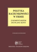 Polityka rachunkowości w firmie z komentarzem do planu kont - stan prawny: 1 lutego 2015 r.. Autor: Trzpioła Katarzyna. SmakLiter.pl Okładka książki Polityka rachunkowości w firmie z komentarzem do planu kont - stan prawny: 1 lutego 2015 r.