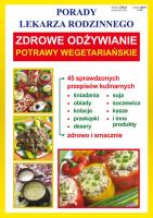 Porady lek. rodzinnego. Zdrowe odżywianie Potrawy. Autor: Anna Smaza. SmakLiter.pl Okładka książki Porady lek. rodzinnego. Zdrowe odżywianie Potrawy