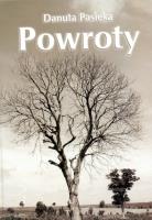 Powroty. Autor: Pasieka Danuta. SmakLiter.pl Okładka książki Powroty