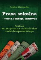 Okładka książki Prasa szkolna - teoria, funkcje, tematyka