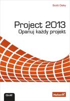 Project 2013. Opanuj każdy projekt. Autor: Scott Daley. SmakLiter.pl Okładka książki Project 2013. Opanuj każdy projekt