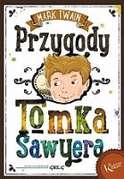 Przygody Tomka Sawyera kolor BR GREG. Autor: Twain Mark. SmakLiter.pl Okładka książki Przygody Tomka Sawyera kolor BR GREG