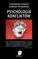 Psychologia konfliktów. Autor: Stanisław Chełpa, Tomasz Witkowski. SmakLiter.pl Okładka książki Psychologia konfliktów