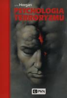 Psychologia terroryzmu. Autor: Horgan John. SmakLiter.pl Okładka książki Psychologia terroryzmu