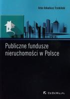 Publiczne fundusze nieruchomości w Polsce. Autor: Trzebiński Artur Arkadiusz. SmakLiter.pl Okładka książki Publiczne fundusze nieruchomości w Polsce