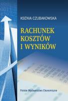 Rachunek kosztów i wyników. Autor: Czubakowska Ksenia. SmakLiter.pl Okładka książki Rachunek kosztów i wyników