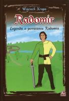 Radomir - Legenda o powstaniu Radomia. Autor: Wojciech Krupa. SmakLiter.pl Okładka książki Radomir - Legenda o powstaniu Radomia
