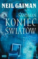 Sandman. Koniec Światów. Autor: Gaiman Neil. SmakLiter.pl Okładka książki Sandman. Koniec Światów