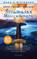 Scramasax. Miecz Wikingów. Autor: Crossley-Holland Kevin Crossley-Holland. SmakLiter.pl Okładka książki Scramasax. Miecz Wikingów