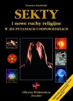 Sekty i nowe ruchy religijne w 365 pytaniach i odpowiedziach. Autor: Kamiński Ireneusz. SmakLiter.pl Okładka książki Sekty i nowe ruchy religijne w 365 pytaniach i odpowiedziach