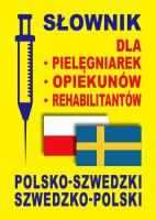 Słownik pol-szwedz. szwedz.-pol dla pielęgniarek... Autor: Rozwandowicz Gabriela, Gut Dawid, Lemańska Aleksandra. SmakLiter.pl Okładka książki Słownik pol-szwedz. szwedz.-pol dla pielęgniarek..