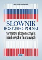Słownik rosyjsko-polski terminów ekonomicznych, handlowych i finansowych. Autor: Chwatow Sergiej, Szadyko Stanisław. SmakLiter.pl Okładka książki Słownik rosyjsko-polski terminów ekonomicznych, handlowych i finansowych