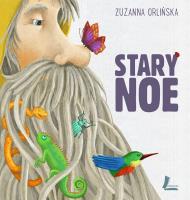 Stary Noe. Autor: Orlińska Zuzanna. SmakLiter.pl Okładka książki Stary Noe