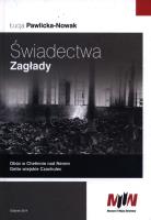 Świadectwa zagłady. Autor: Pawlicka-Nowak Łucja. SmakLiter.pl Okładka książki Świadectwa zagłady