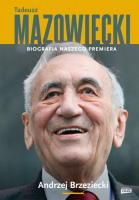 Tadeusz Mazowiecki. Biografia naszego premiera. Autor: Brzeziecki Andrzej. SmakLiter.pl Okładka książki Tadeusz Mazowiecki. Biografia naszego premiera