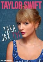 Taylor Swift - Taka jak Ty. Autor: Chas Newkey-Burden. SmakLiter.pl Okładka książki Taylor Swift - Taka jak Ty
