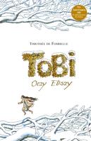 Tobi. Oczy Eliszy. Autor: Fombelle de Timothee. SmakLiter.pl Okładka książki Tobi. Oczy Eliszy