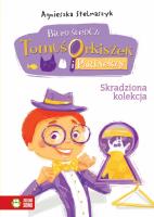 Tomuś Orkiszek 4 Skradziona kolekcja. Autor: Stelmaszyk Agnieszka. SmakLiter.pl Okładka książki Tomuś Orkiszek 4 Skradziona kolekcja