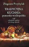 Okładka książki Tradycyjna kuchnia pomorsko - wielkopolska (OT)