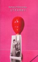 Utkanki. Autor: Piórkowska Barbara. SmakLiter.pl Okładka książki Utkanki