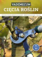 Vademecum cięcia roślin. Autor: Pirc Helmut, Hubscher Heiko, Grossmann Gerd. SmakLiter.pl Okładka książki Vademecum cięcia roślin