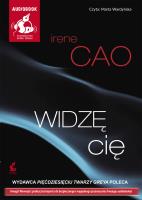 Widzę cię. Audiobook. Autor: Cao Irene. SmakLiter.pl Okładka książki Widzę cię. Audiobook