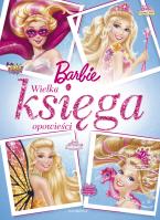 Okładka książki Wielka księga opowieści. Barbie.