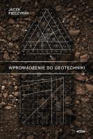 Wprowadzenie do geotechniki. Autor: Pieczyrak Jacek. SmakLiter.pl Okładka książki Wprowadzenie do geotechniki