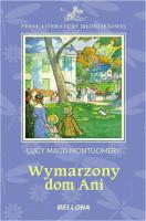 Wymarzony dom Ani BELLONA. Autor: Montgomery Lucy Maud. SmakLiter.pl Okładka książki Wymarzony dom Ani BELLONA