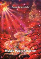 Wyspy Paprykarzowe. Autor: Skarżyński Aneta. SmakLiter.pl Okładka książki Wyspy Paprykarzowe